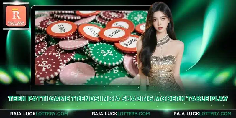 Teen Patti Game Trends India Shaping Modern Table Play